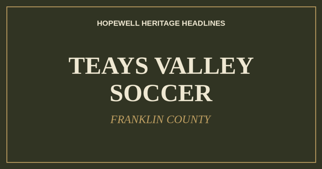 Teays Valley Boys Soccer Plays a District Semifinal Saturday
